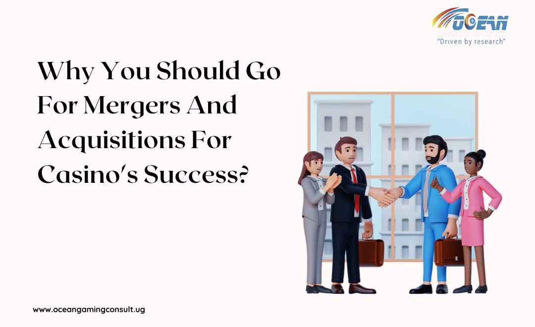 Why You Should Go For Mergers And Acquisitions For Casino's Success?