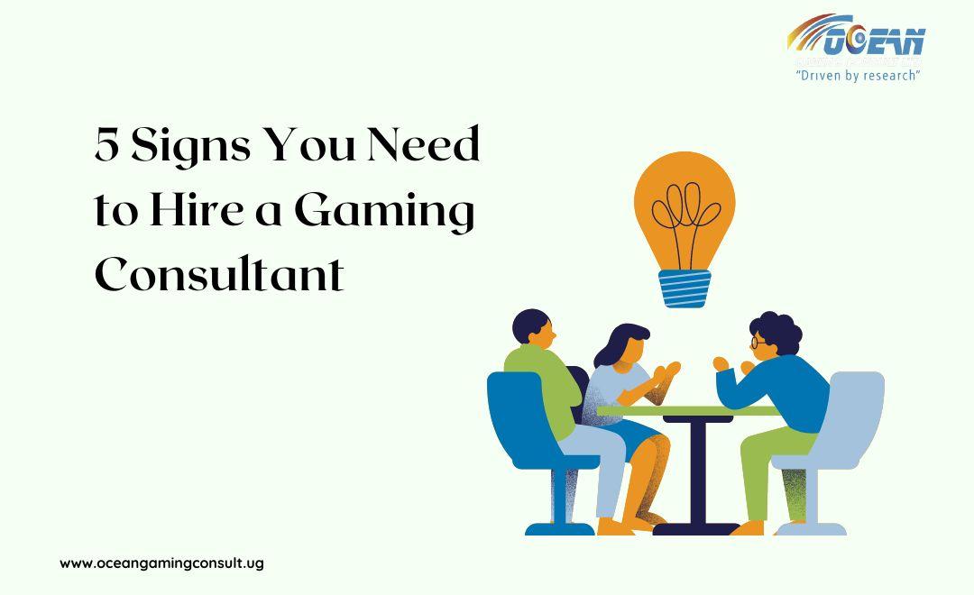 Signs You Need to Hire a Gaming Consultant