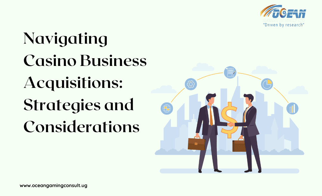 Navigating Casino Business Acquisitions: Strategies and Considerations