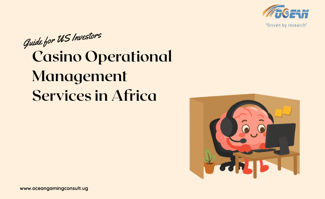 Casino Operational Management Services in Africa | Guide for US Investors