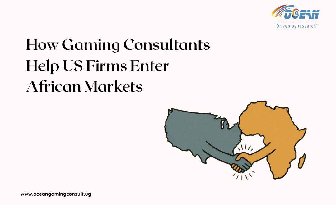 How Gaming Consultants Help US Firms Enter African Markets