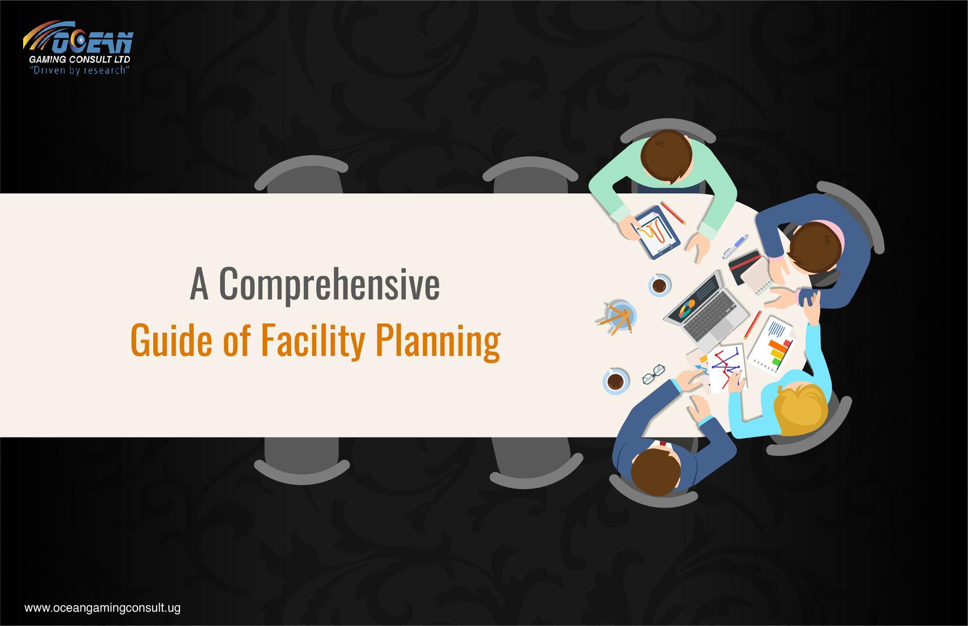 A Comprehensive Guide of Facility Planning
