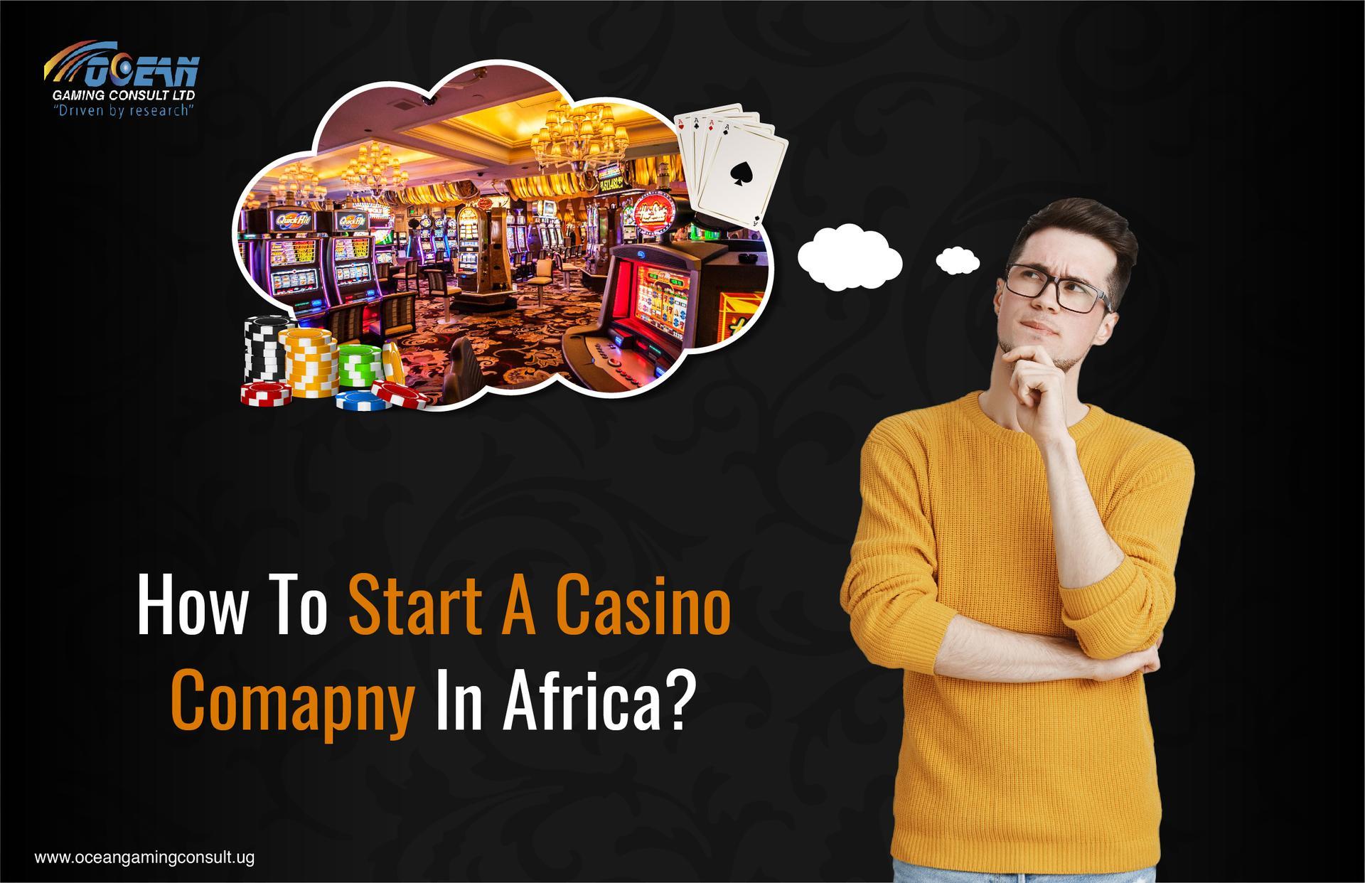 How To Start A Casino Company In Africa?