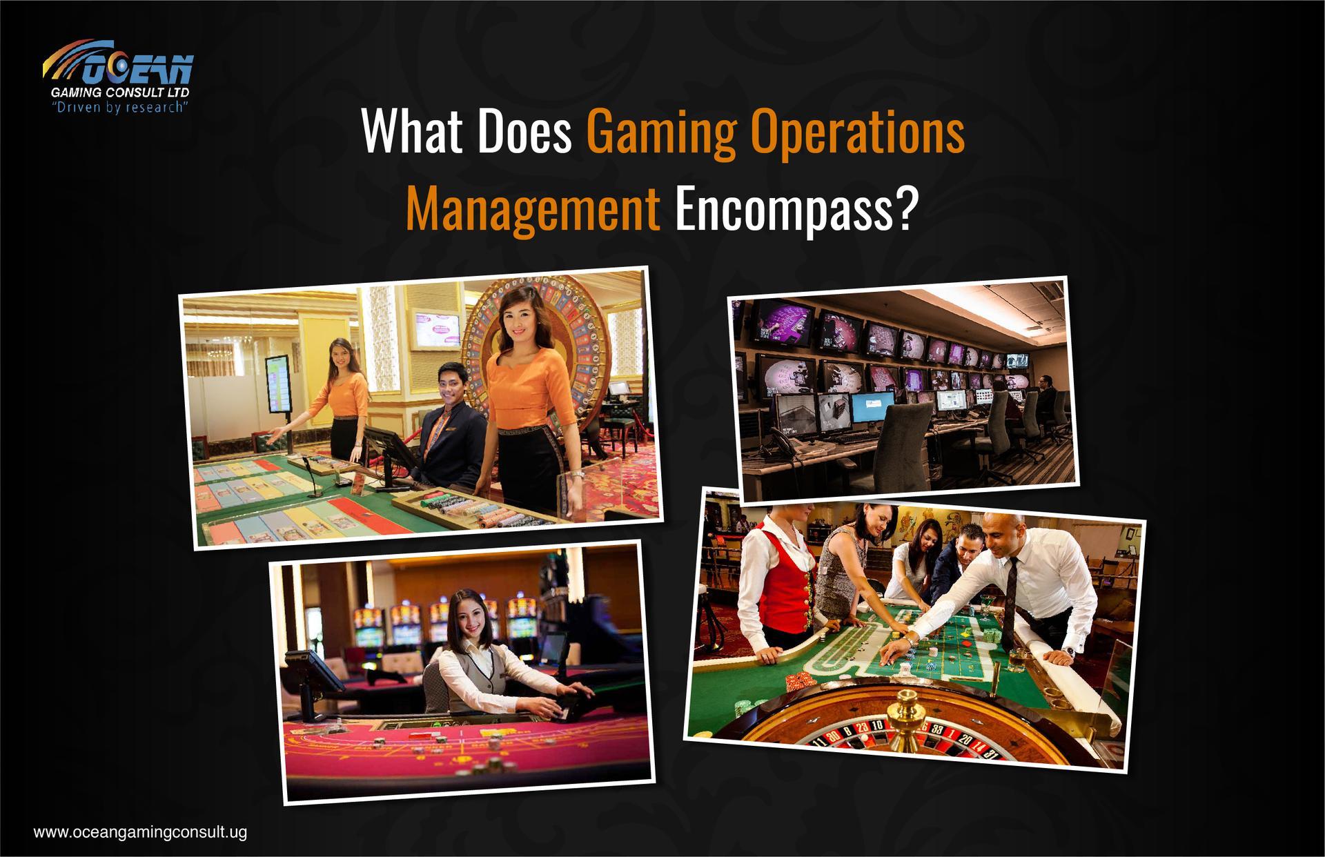 What Does Gaming Operations Management Encompass