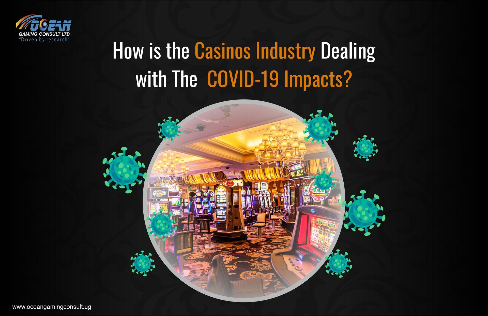 How Is the Casino Industry Dealing With The COVID-19 Impacts