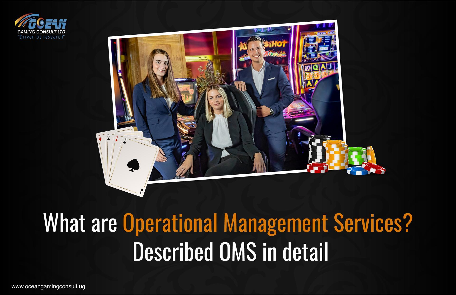 What are Operational Management Services? Described OMS in d